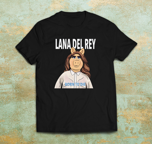 Lana Del Rey 'Born to Die' Muppet Parody Shirt